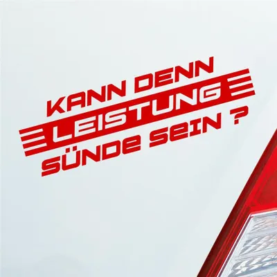 Produktbild von Auto Aufkleber Kann denn Leistung Sünde sein? Tuning 15x4,5 cm Rot Sticker Heckscheibenaufkleber