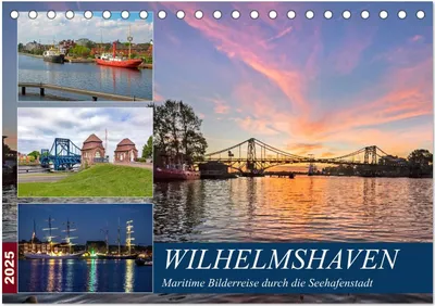 Produktbild von Wilhelmshaven, maritime Bilderreise (Tischkalender 2025 DIN A5 quer), CALVENDO Monatskalender