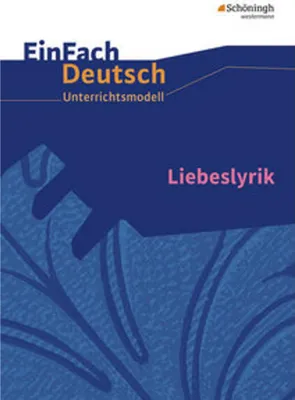 Produktbild von Liebeslyrik. EinFach Deutsch Unterrichtsmodelle