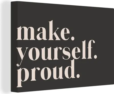 Produktbild von OneMillionCanvasses® - Leinwandbilder - 150x100 cm, Zitate - Mach dich stolz - Selbstliebe - Selbstvertrauen - Text, Wandbilder Kunstdruck Wanddekoration - Foto auf Leinwand -