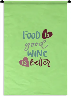 Produktbild von MuchoWow® Wandteppich Wandbehang Grün - 'Essen ist gut, Wein ist besser' - Zitate - Sprichwörter 90x135 cm Tapisserie Dekoration Wandtuch - Baumwolle - Wandskulptur