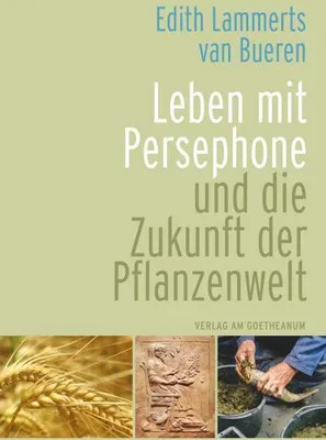 Image de Leben mit Persephone und die Zukunft der Pflanzenwelt
