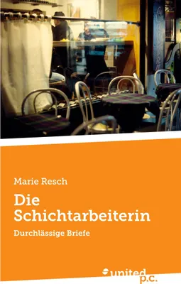 Produktbild von Die Schichtarbeiterin: Roman über Selbstfindung und zwischenmenschliche Begegnung