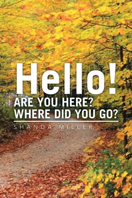 Produktbild von Hello! Are You Here? Where Did You Go?