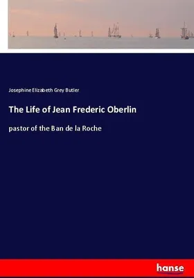 Produktbild von The Life of Jean Frederic Oberlin