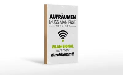 Produktbild von Holzschild Spruch Aufräumen erst wenn WLAN nicht 12x18 cm