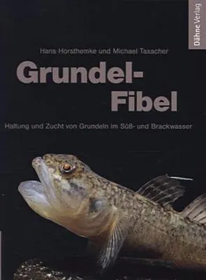 Immagine prodotto di Grundel-Fibel für Einsteiger: 30 Arten, Zucht & Pflege in Süß- & Brackwasseraquarien