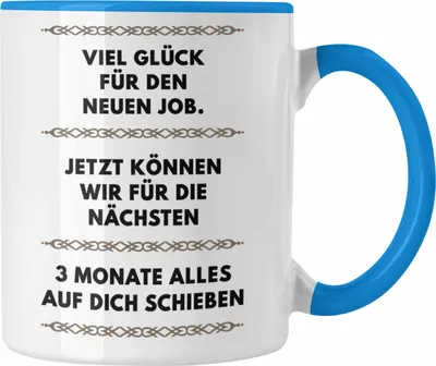 Produktbild von Trendation - Jobwechsel Tasse Geschenk Kollegin Kollege Lustig Abschiedsgeschenk Sprüche - Viel Glück Für den Neuen Job (Blau)