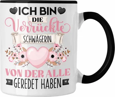 Produktbild von Trendation - Schwägerin Tasse Geschenk Lustiger Spruch Geschenkidee Ich Bin Die Verrückte Schwägerin Von Der Alle Geredet Haben (Schwarz)