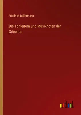 Produktbild von Die Tonleitern und Musiknoten der Griechen