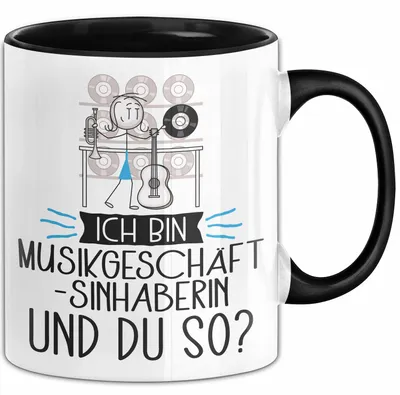 Produktbild von Musikgeschäftsinhaberin Tasse Geschenk Ich Bin Musikgeschäftsinhaberin Und Du So Geschenkidee Lustiger Spruch Becher (Schwarz)
