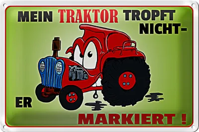 Produktbild von Blechschild Spruch 30x20cm Traktor tropft nicht er markiert