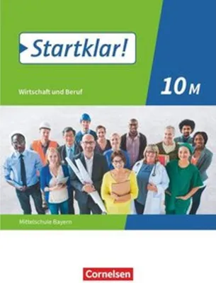 Obrázok produktu pre Startklar! 10. Jahrgangsstufe - Wirtschaft und Beruf - Mittelschule Bayern - Schülerbuch