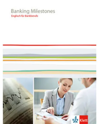 Produktbild von Banking Milestones. Englisch für Bankberufe. Lehr-/Arbeitsbuch