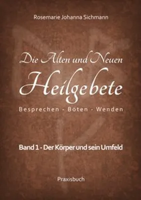 Produktbild von Die Alten und Neuen Heilgebete
