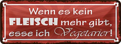 Produktbild von Blechschild Spruch 27x10cm wenn es kein Fleisch mehr gibt ess ich Vegetarier