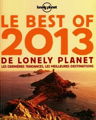 Image de Le Best Of 2013 De Lonely Planet