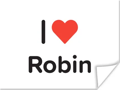 Produktbild von MuchoWow® Poster Ich liebe - Robin - Girl 40x30 cm - Plakate für die Wände - Poster Wohnzimmer