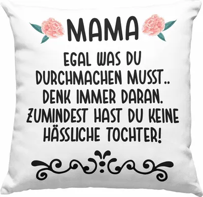 Produktbild von Trendation - Geschenk für Mama von Tochter Deko-Kissen mit Füllung 40x40 Spruch Lustig - Keine Hässliche Tochter - Geschenk Muttertag Muttertagsgeschenk Sprüche  Deko-Kissen mit Füllung 40x40 (Grün)