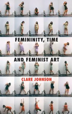 Obrázek produktu pro Femininity, Time and Feminist Art