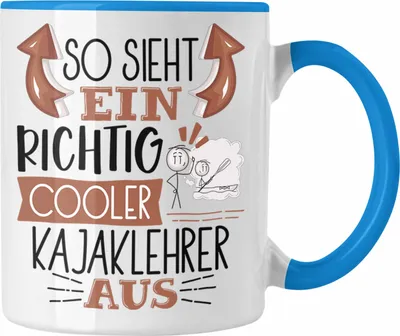 Produktbild von Trendation - So Sieht Ein Richtig Cooler Kajaklehrer Aus Tasse Geschenk für Kajaklehrer Geburtstag Geschenkdiee (Blau)