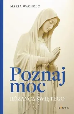 Produktbild von Poznaj moc Rożańca Świętego - Maria Wacholc