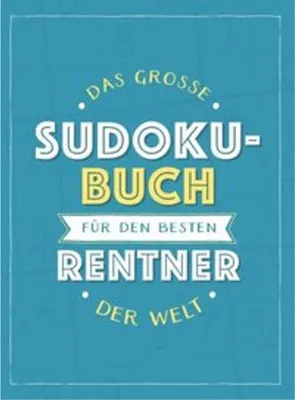 Produktbild von Das große Sudoku-Buch für den besten Rentner der Welt: Rätsel-Spaß im Großdruck-Format