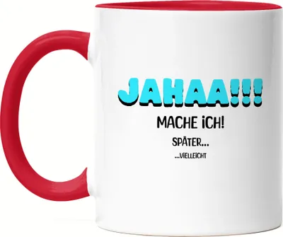 Produktbild von Jahaa mache ich Tasse rot lustig Spruch Faulheit Humor Geschenkidee