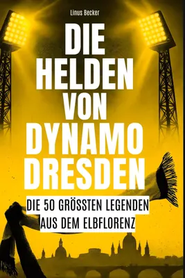 Produktbild von Die Helden von Dynamo Dresden