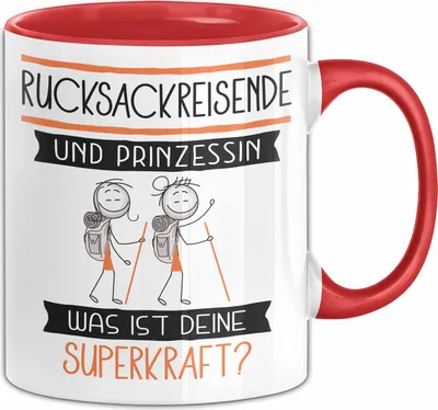 Produktbild von Rucksackreisende Und Prinzessin Tasse Geschenk Für Eine Rucksackreisende Geburtstag Was Ist Deine Superkraft (Rot)