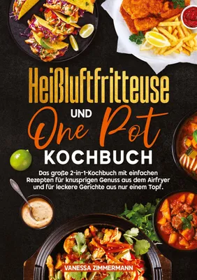 Produktbild von Heißluftfritteuse und One Pot Kochbuch
