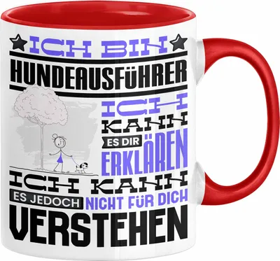 Produktbild von Hundeausführer Geschenk Kaffee-Tasse Geschenkidee für Hundeausführer Ich Bin Hundeausführer Ich Kann Es Dir Erklären Jedoch Nicht Für Dich Verstehen Spruch Lustig (Rot)