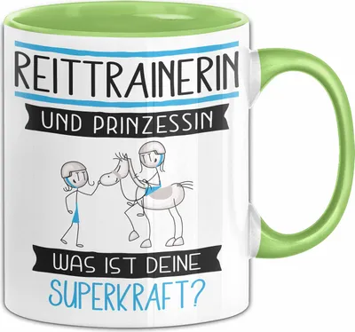 Produktbild von Reittrainerin Und Prinzessin Tasse Geschenk Für Eine Reittrainerin Geburtstag Was Ist Deine Superkraft (Grün)