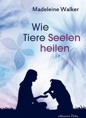 Obrázek produktu pro Wie Tiere Seelen heilen