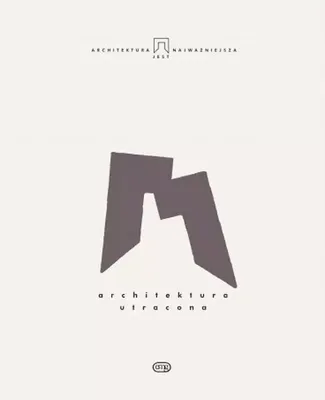 Produktbild von Architektura utracona Tom 9 - Seria Architektura jest najważniejsza