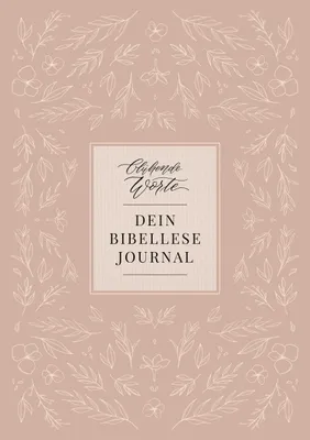 Produktbild von Blühende Worte. Dein Bibellese-Journal