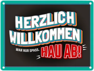Produktbild von Willkommen, war nur Spaß hau ab Metallschild in bunt Wohnung Haustür Gast Besuch