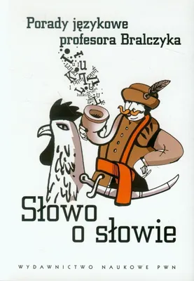 Obrázek produktu pro Słowo o słowie porady językowe profesora Bralczyka