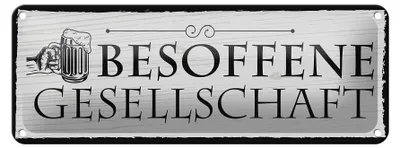 Produktbild von Blechschild  Stammtisch hier sitzen nur die besoffene Gesellschaft, 27x10 cm, Blechschilder Spruch Gruppe Gäste