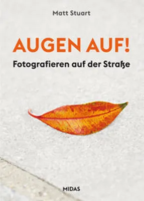 Obrázek produktu pro Handbuch Straßenfotografie von Matt Stuart: Lernen vom Profi, über 20 Kapitel, mit 100 Bildern illustriert