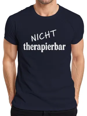 Produktbild von Nicht therapierbar lustiger Spruch sarkastisch Humor Geschenk Herren T-Shirt, Navy, S