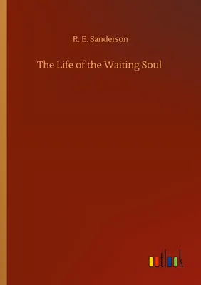 Produktbild von The Life of the Waiting Soul