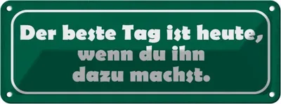 Produktbild von vianmo Blechschild 10x27 cm beste Tag wenn ihn dazu machst Spruch Zitat