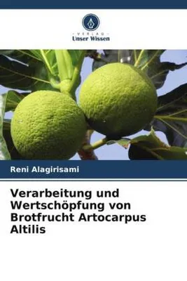 Produktbild von Verarbeitung und Wertschöpfung von Brotfrucht Artocarpus Altilis