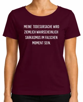 Produktbild von Todesursache wahrscheinlich Sarkasmus lustig spruch sarkastisch Damen T-Shirt, Burgundy, S