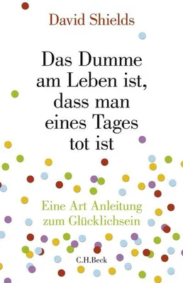 Immagine prodotto di Shields, D: Dumme am Leben ist