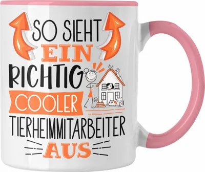 Produktbild von Trendation - Tierheimmitarbeiter Tasse So Sieht Ein Richtig Cooler Tierheimmitarbeiter Aus Geschenk Lustiger Spruch Geschenkidee (Rosa)
