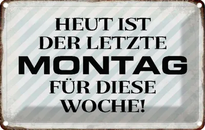Produktbild von vianmo Blechschild 12x18 cm heute ist der letzte Montag Dekoration Spruch Zitat
