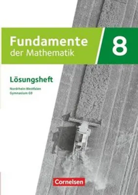 Produktbild von Fundamente der Mathematik 8. Schuljahr. Lösungen zum Schülerbuch. Gymnasium G9 Nordrhein-Westfalen