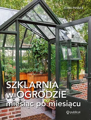 Produktbild von Szklarnia w ogrodzie miesiac po miesiacu
